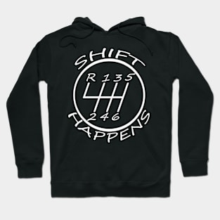 Shift Happens Hoodie